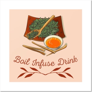 Boil Infuse Drink tea Posters and Art